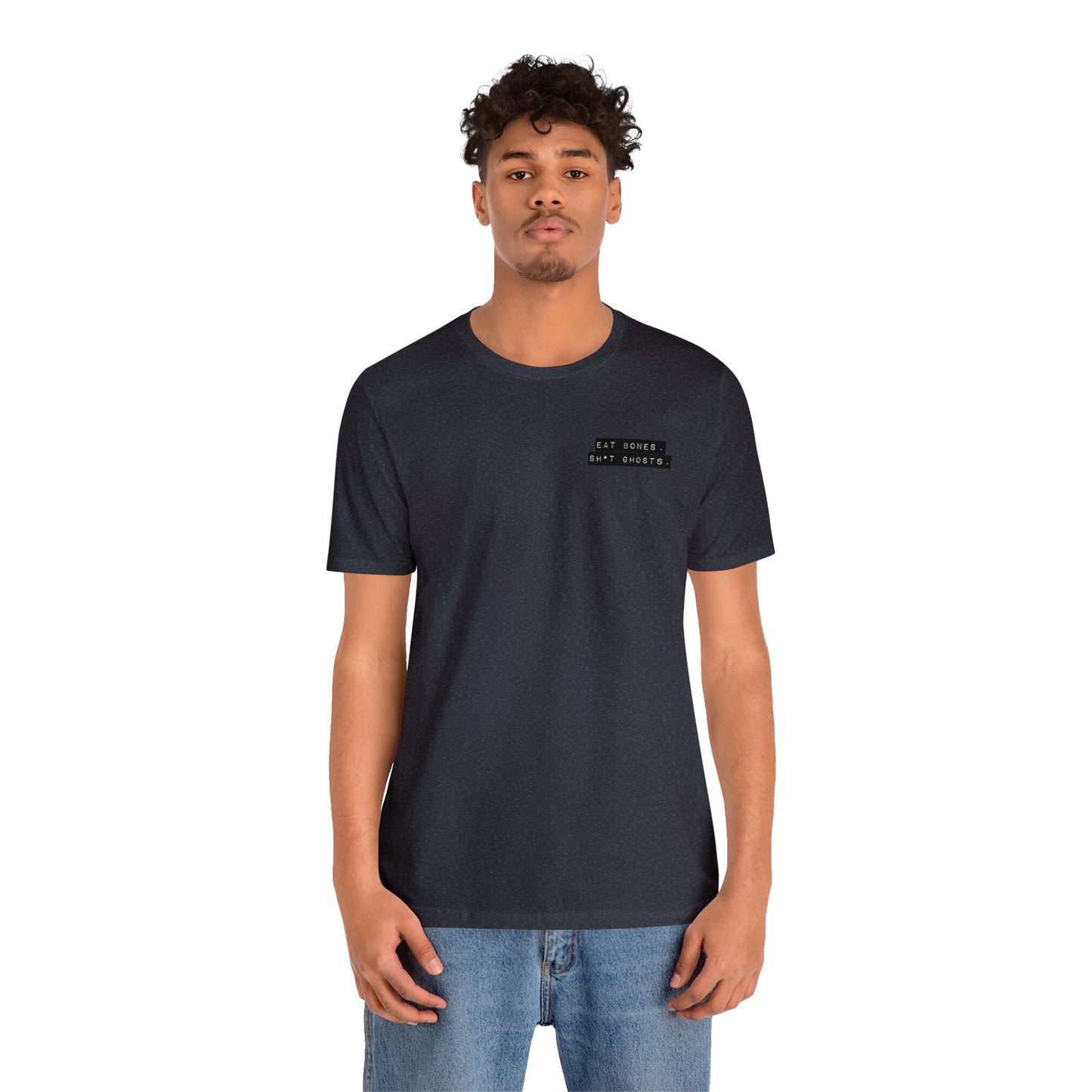 "Eat Bones. Sh*t Ghosts." Mantra Logo Unisex Jersey Short Sleeve Tee