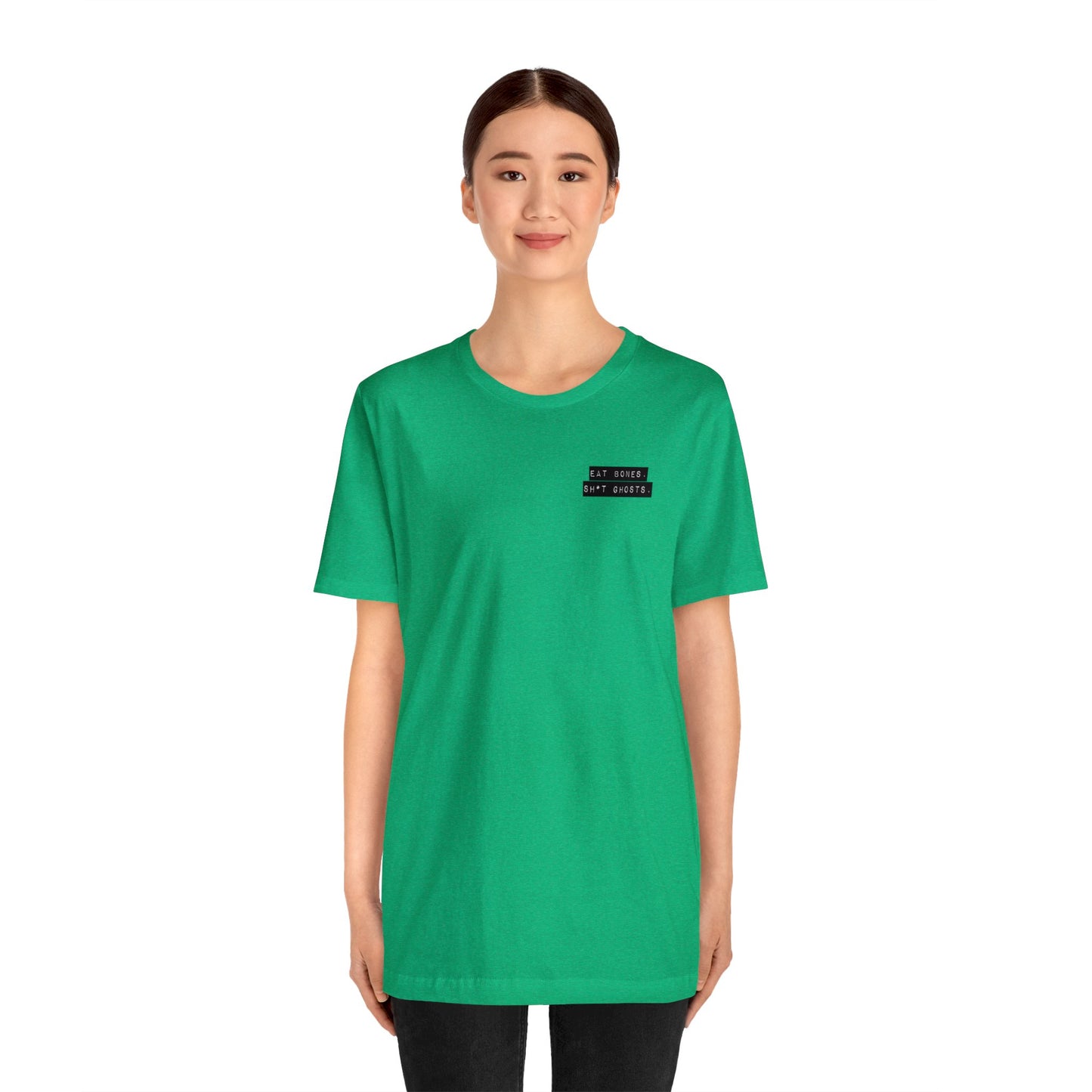 "Eat Bones. Sh*t Ghosts." Mantra Logo Unisex Jersey Short Sleeve Tee