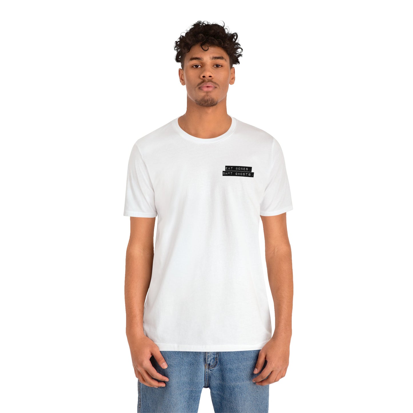 "Eat Bones. Sh*t Ghosts." Mantra Logo Unisex Jersey Short Sleeve Tee