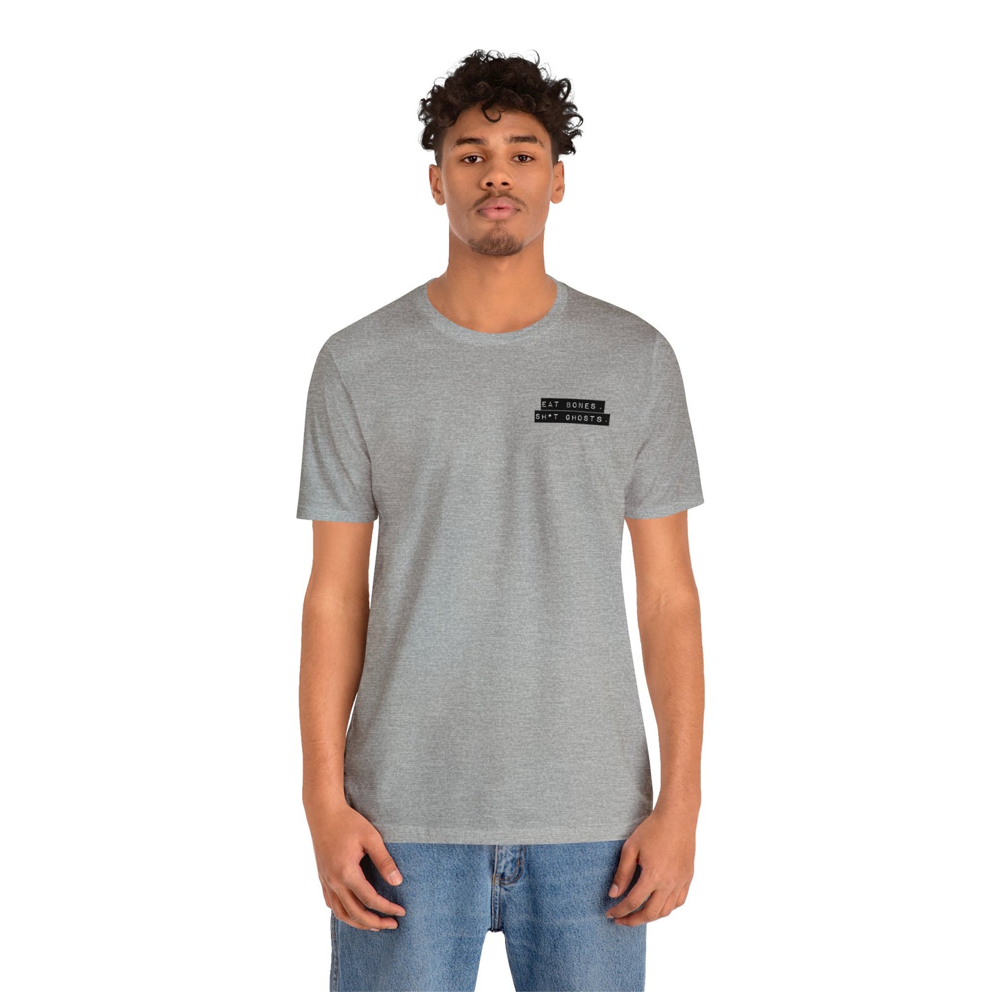 "Eat Bones. Sh*t Ghosts." Mantra Logo Unisex Jersey Short Sleeve Tee