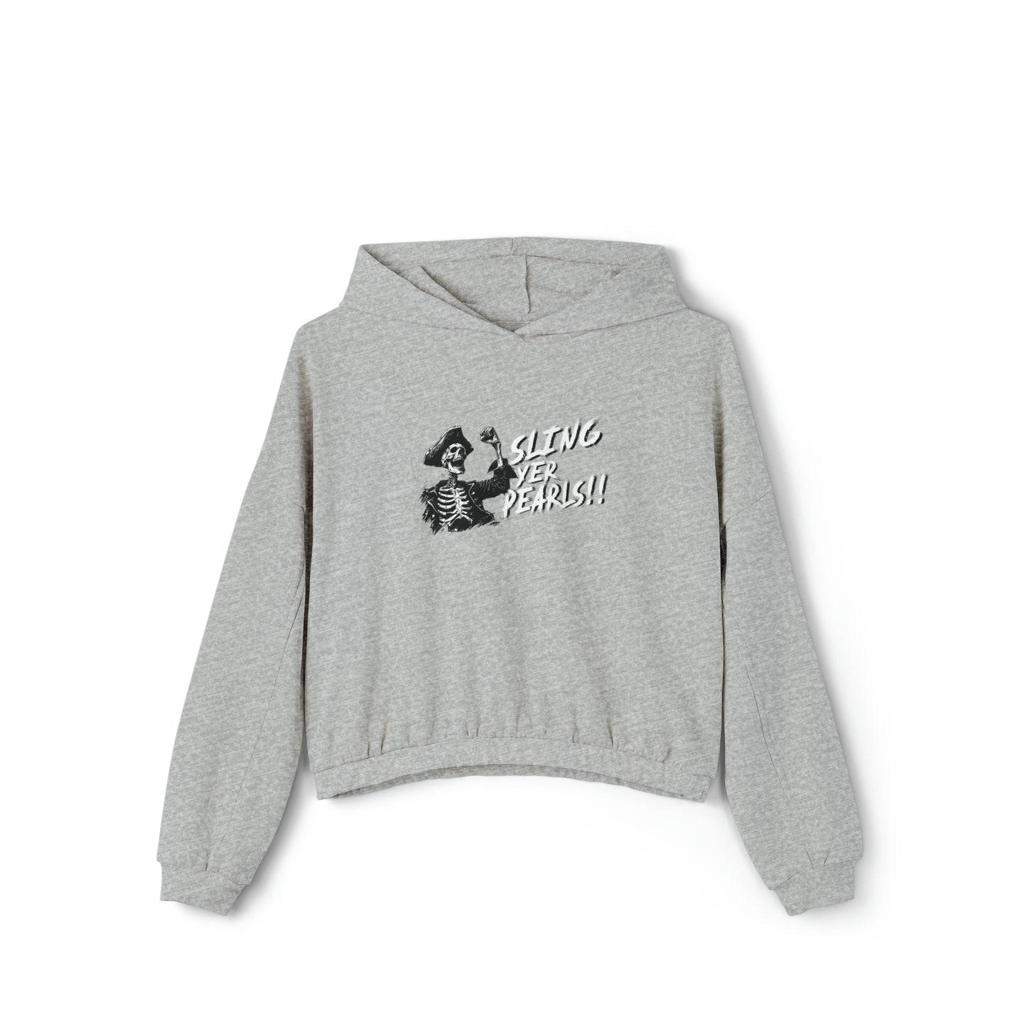 "Sling Yer Pearls!" Women's Cinched Bottom Hoodie