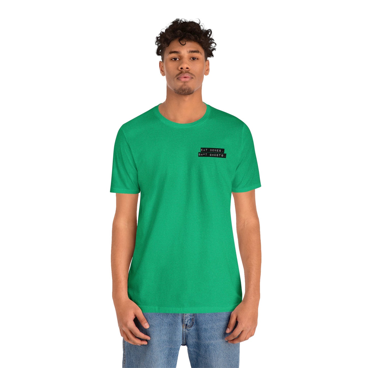 "Eat Bones. Sh*t Ghosts." Mantra Logo Unisex Jersey Short Sleeve Tee